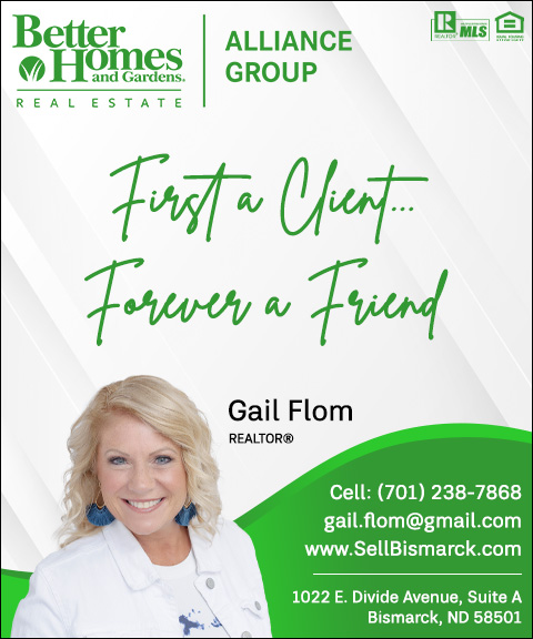 GAIL FLOM BETTER HOMES AND GARDENS REAL ESTATE ALLIANCE GROUP, BURLEIGH COUNTY, ND