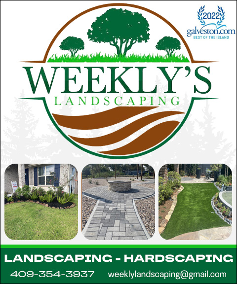 WEEKLY’S LANDSCAPING, GALVESTON COUNTY, TX
