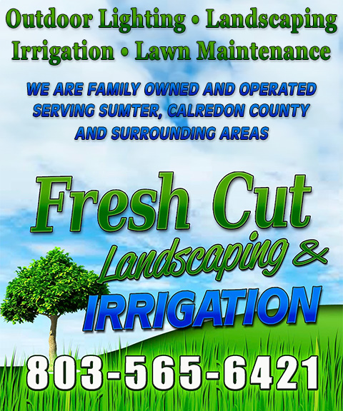 FRESH CUT LANDSCAPING AND IRRIGATION, SUMTER COUNTY, SC