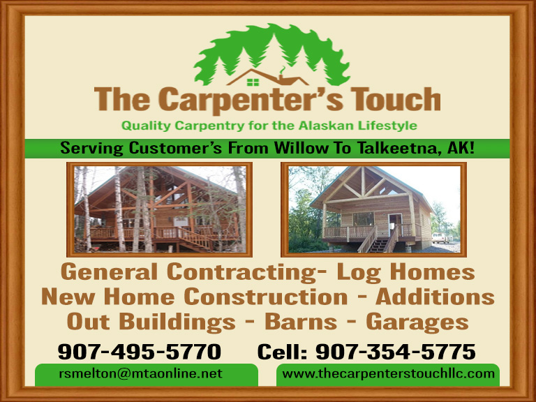 THE CARPENTER’S TOUCH, MATANUSKA-SUSITNA VALLEY, AK